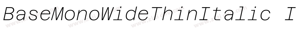 BaseMonoWideThinItalic Italic字体转换